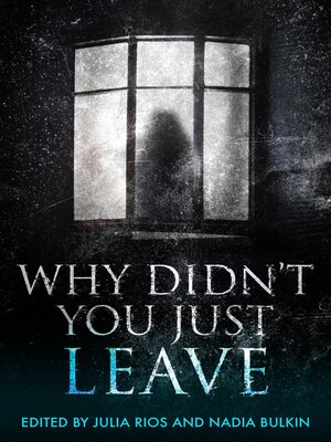 cover image of Why Didn't You Just Leave